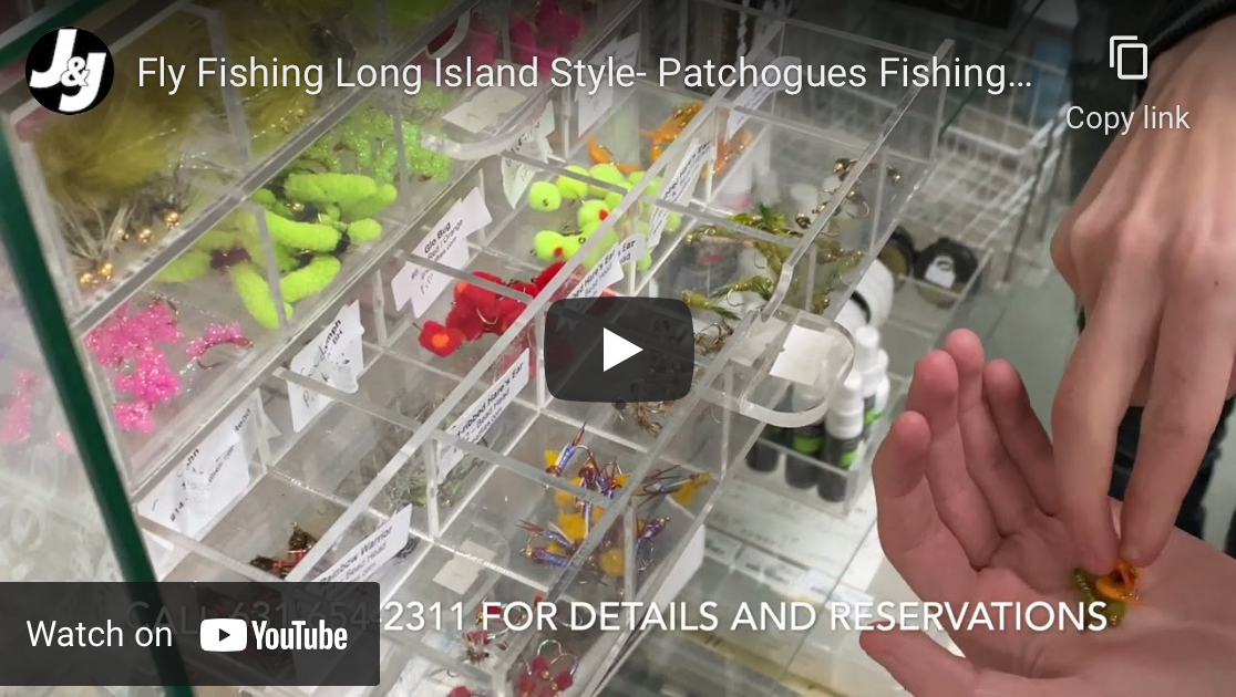 Fly Fishing Long Island StyleView Video J & J Sports Inc.Bait