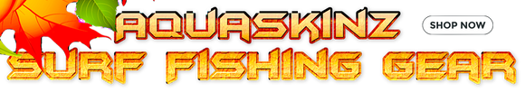 Aquaskinz Surf Fishing Gear